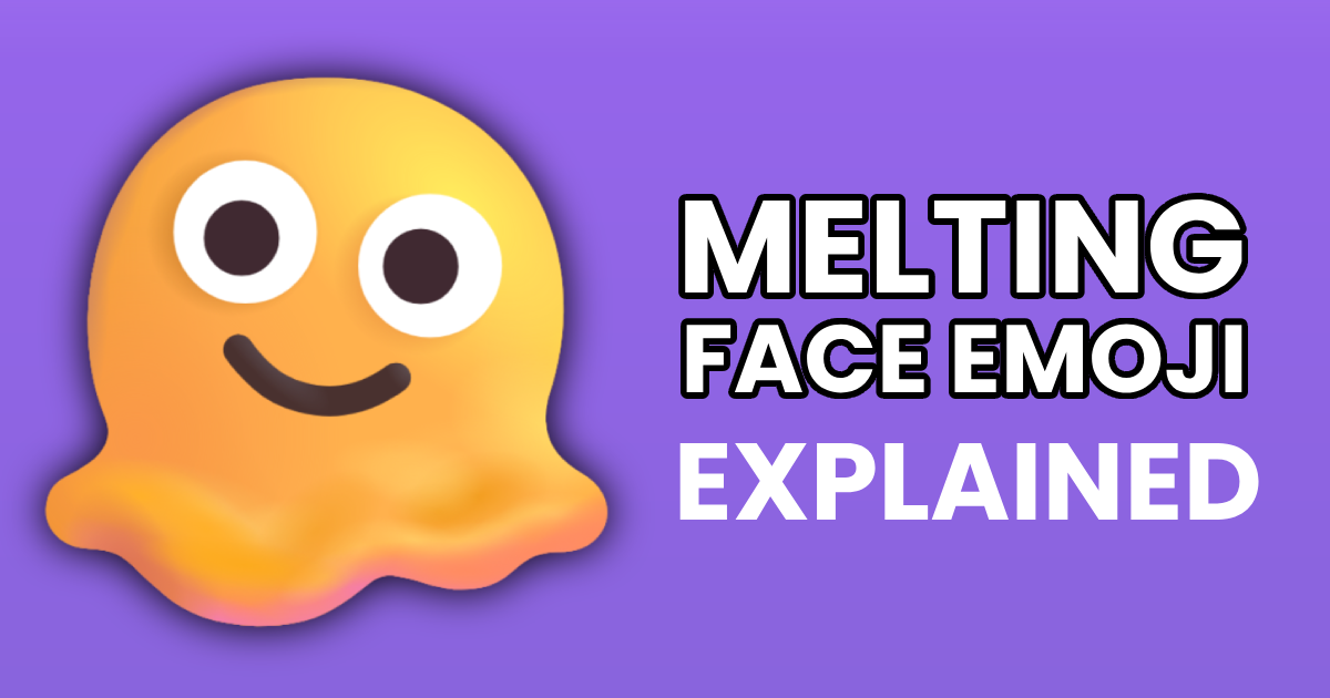 Melting Face emoji with bold text saying “Melting Face Emoji Explained” on a purple background