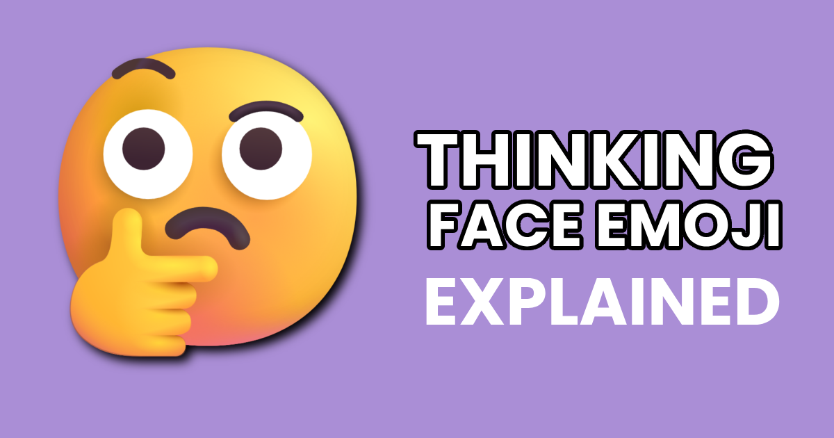 A large thinking face emoji with exaggerated features on a purple background next to bold text that reads “Thinking Face Emoji Explained.”