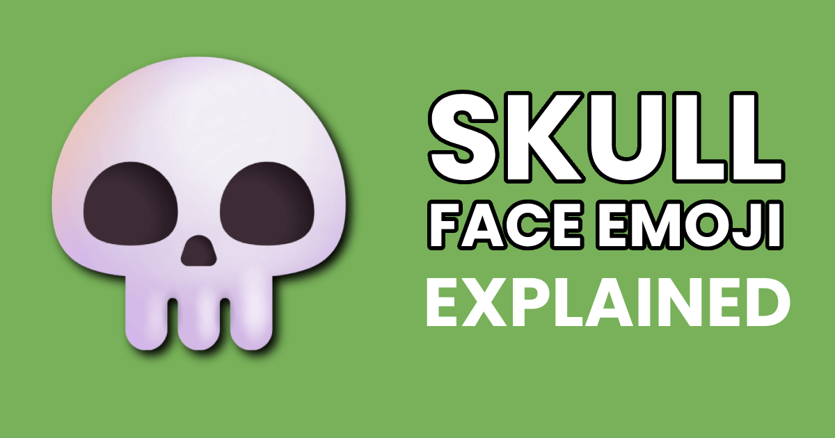 Illustration of the skull face emoji on a green background with bold white and black text that reads “Skull Face Emoji Explained.”