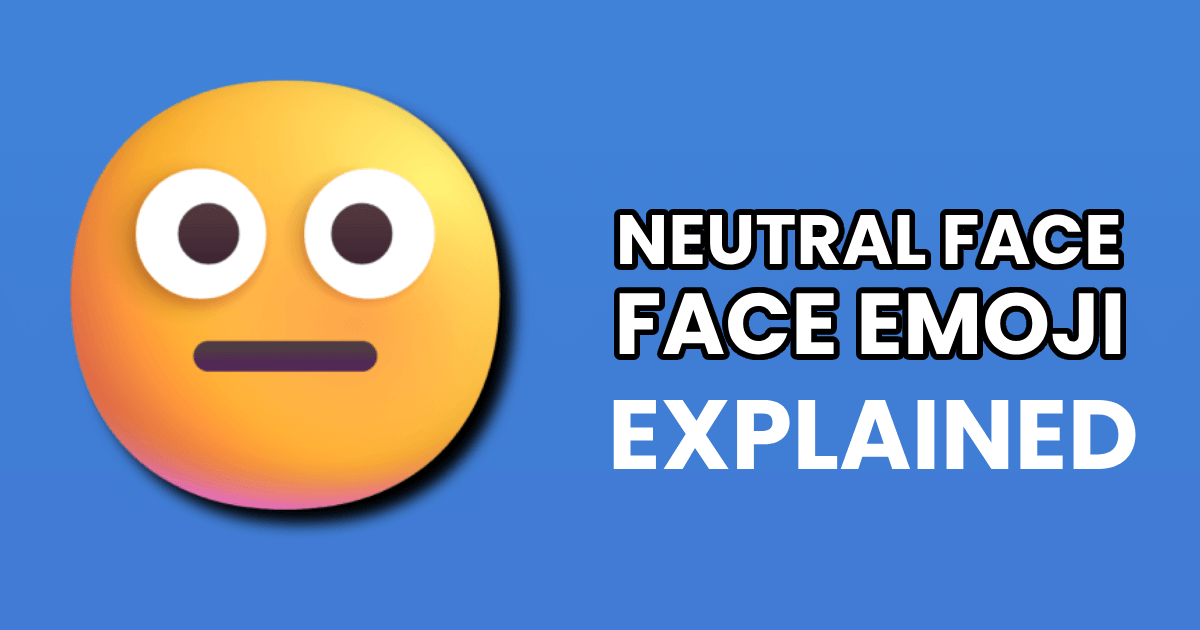 Neutral Face emoji with text overlay: Neutral Face Emoji Explained