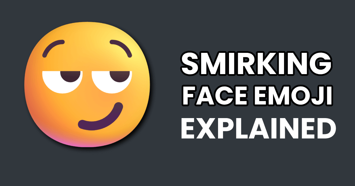Smirking Face emoji with text overlay saying "Smirking Face Emoji Explained" on a dark background